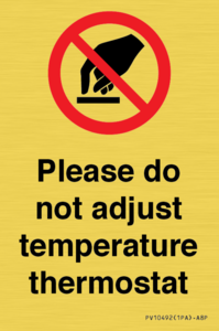 Please do not adjust temperature thermostat